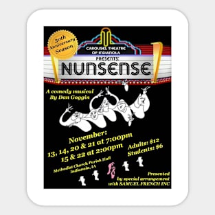 Carousel Theatre Nunsense Show Poster Sticker